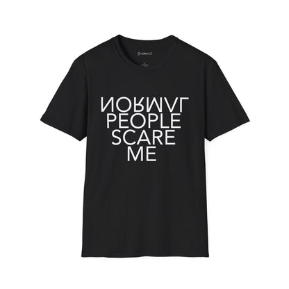 Y.B.Normal? Normal People Scare Me T-Shirt