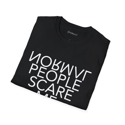 Y.B.Normal? Normal People Scare Me T-Shirt